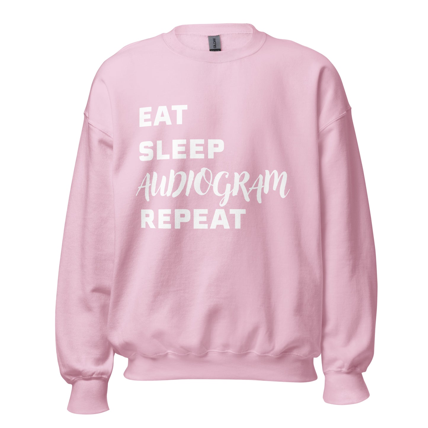Eat, Sleep, Audiogram, Repeat Sweatshirt