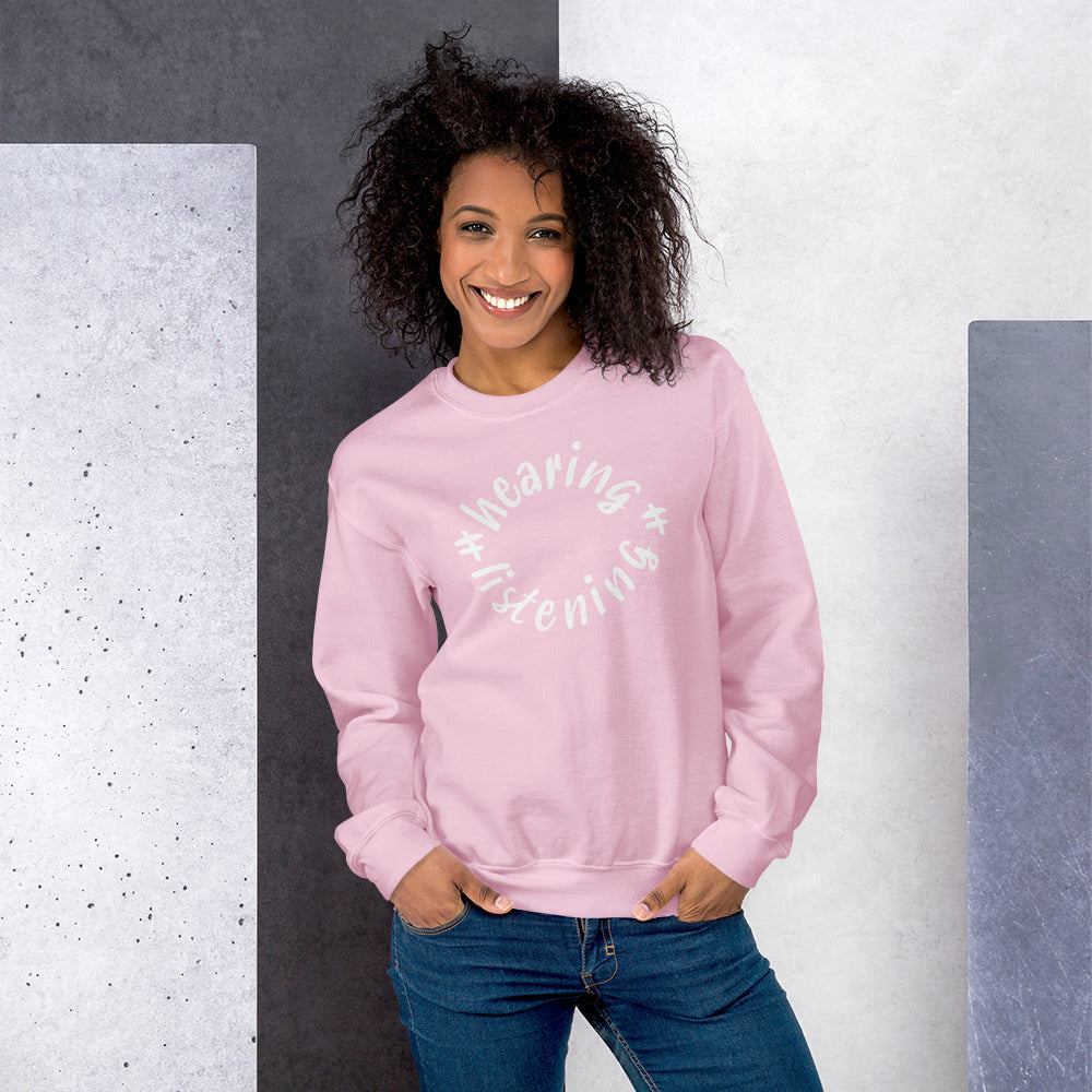 Hearing is not Listening Sweatshirt