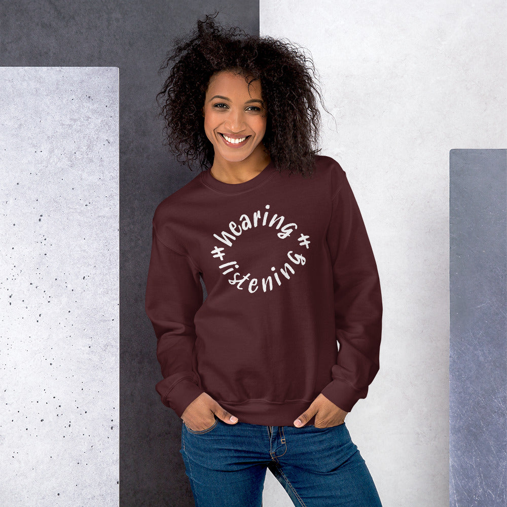 Hearing is not Listening Sweatshirt