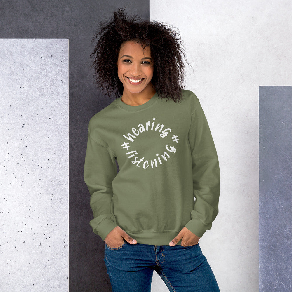 Hearing is not Listening Sweatshirt