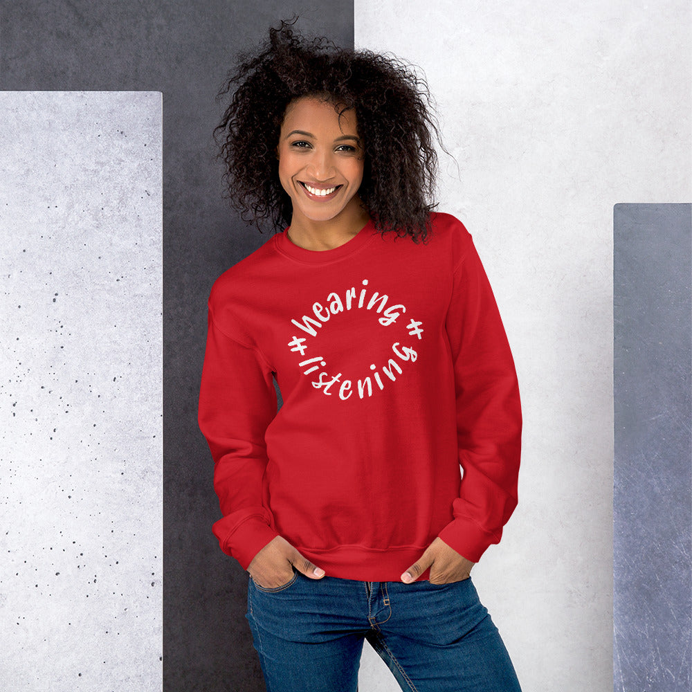 Hearing is not Listening Sweatshirt