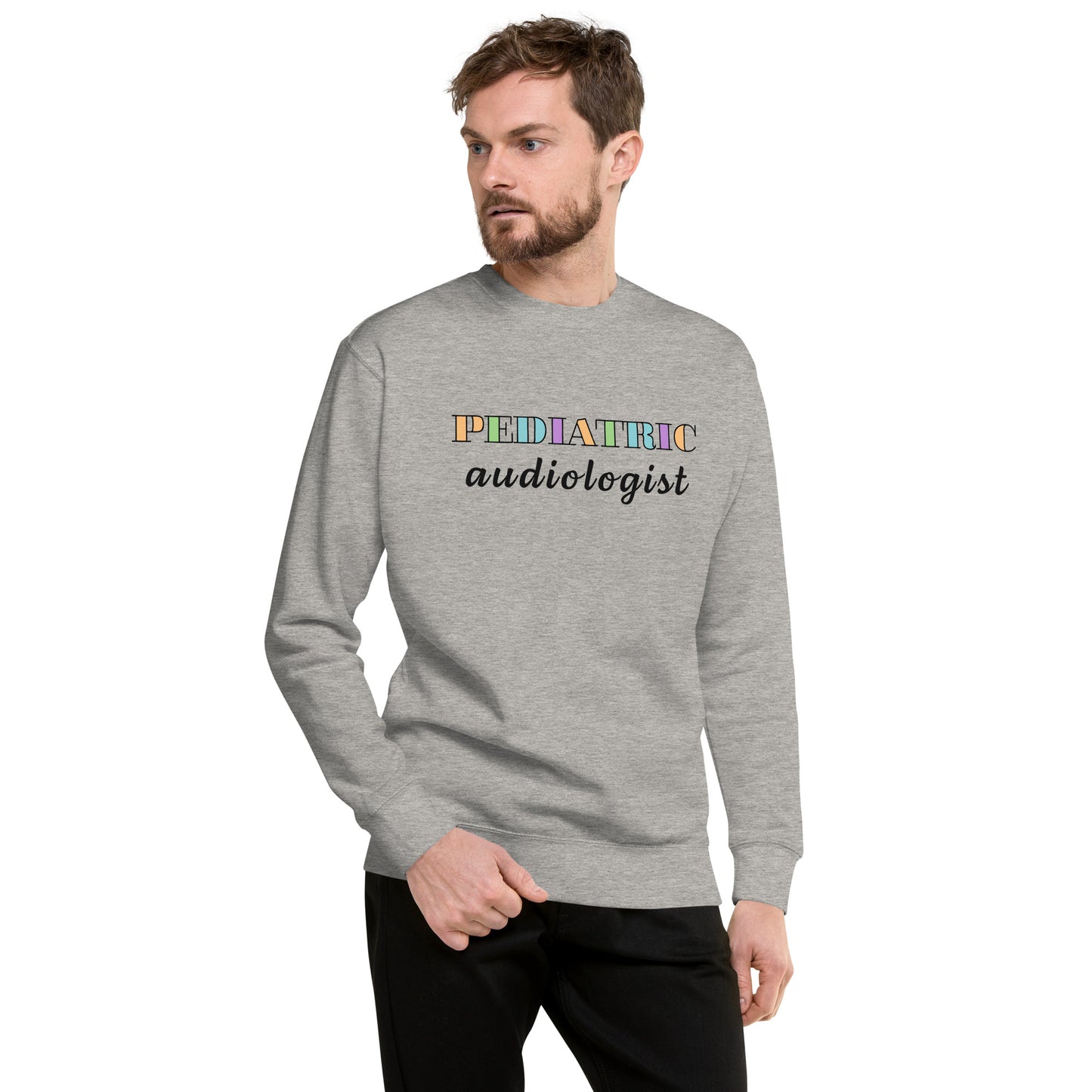 Pediatric Audiologist Sweatshirt