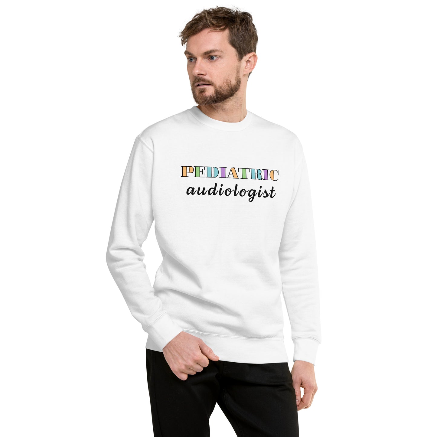 Pediatric Audiologist Sweatshirt