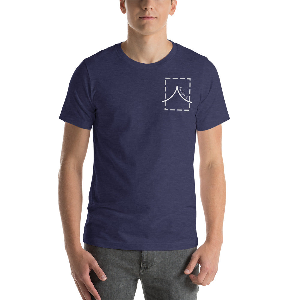I'm Type A Shirt