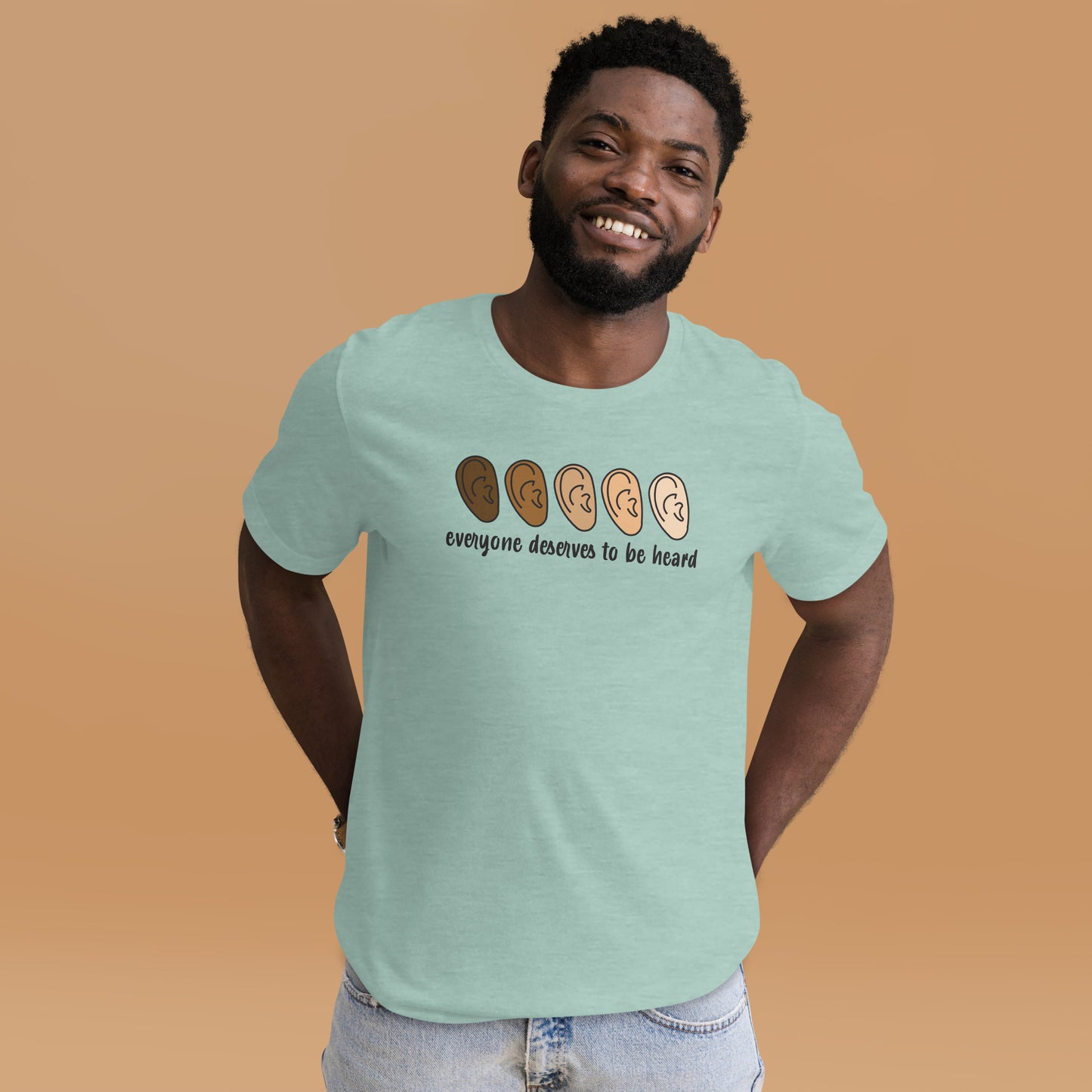 Everyone Deserves To Be Heard Shirt