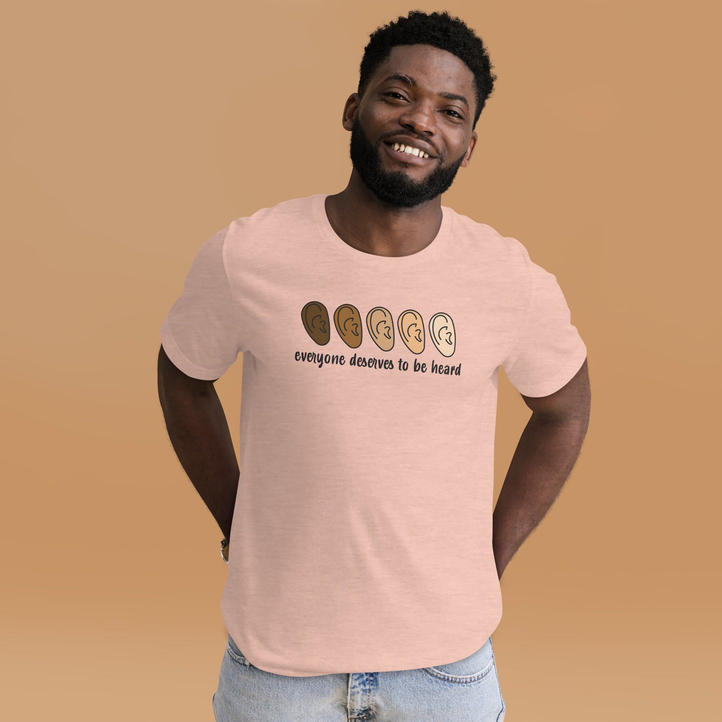 Everyone Deserves To Be Heard Shirt