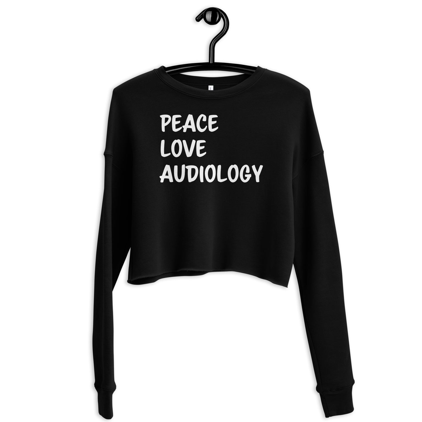 Peace Love Audiology Crop Sweatshirt