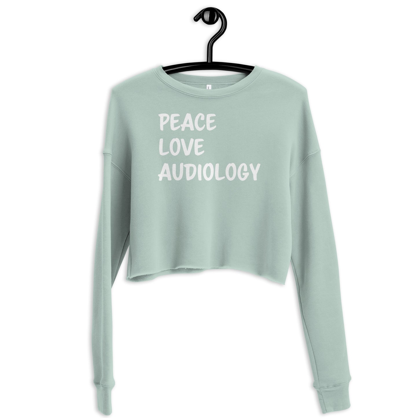 Peace Love Audiology Crop Sweatshirt