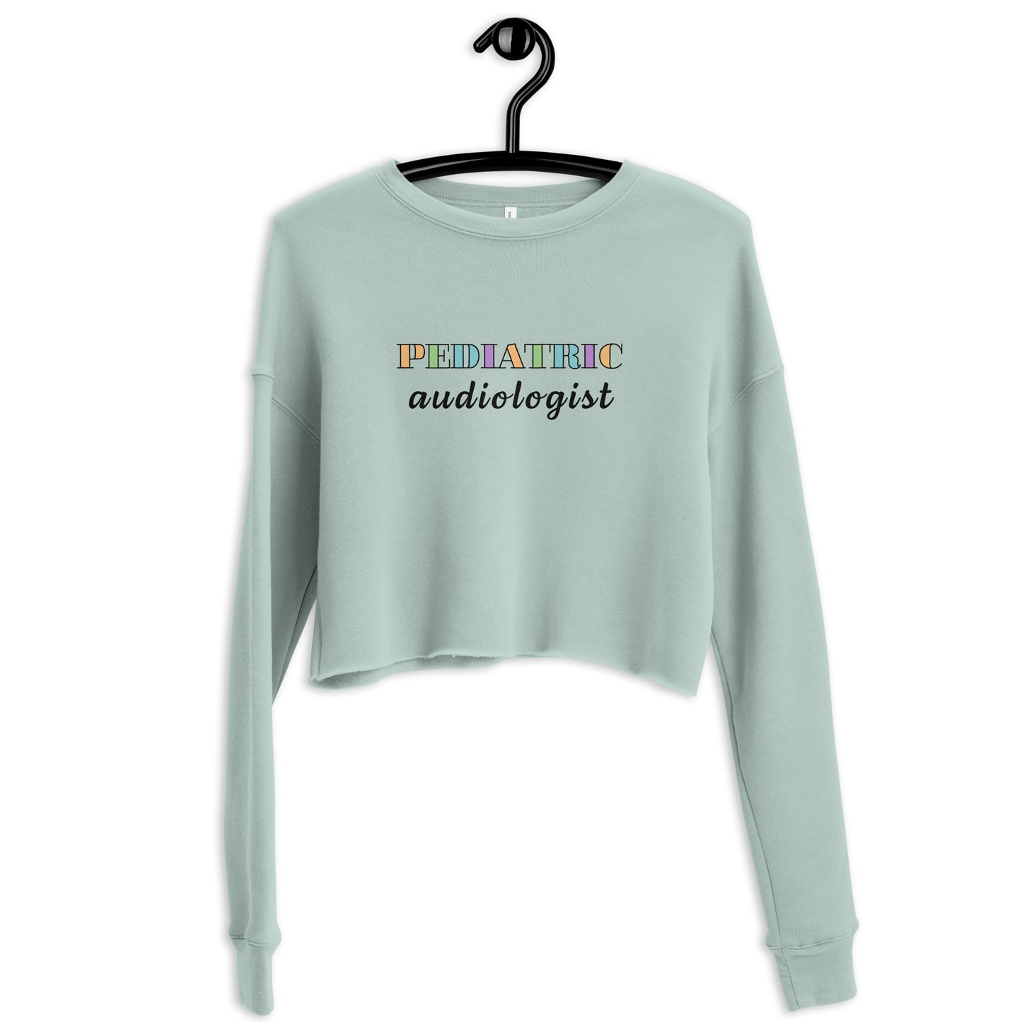 Pediatric Audiologist Crop Sweatshirt